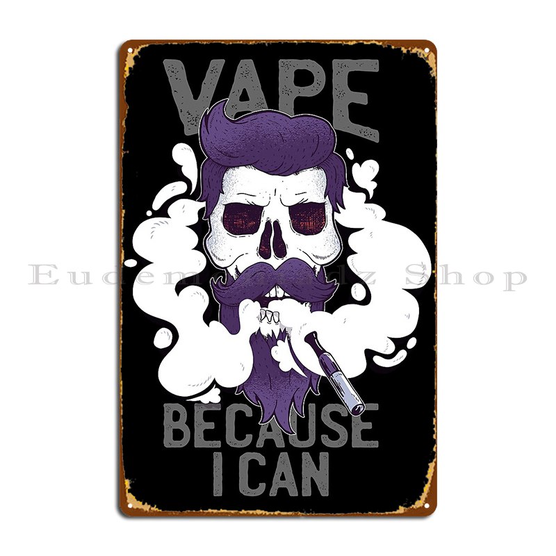 Home Cinema Wall Design - Vape Because I Can Metal Plaque